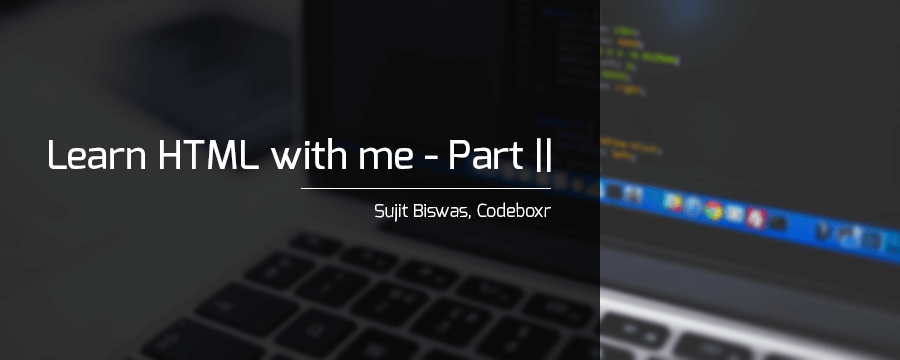 Learn Html with Sujit – Part2 banner