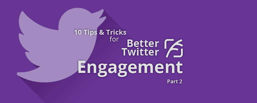 10 Tips & Tricks For Better Twitter Engagement-Part2 banner