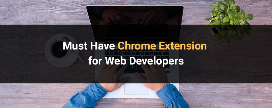 Must Have Chrome Extensions For Web Developers Codeboxr