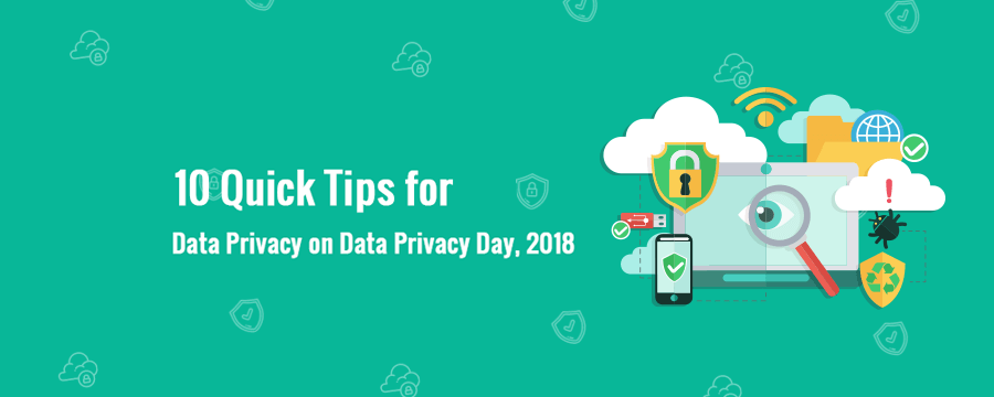 10 Quick Tips for Data Privacy on Data Privacy Day, 2018 banner