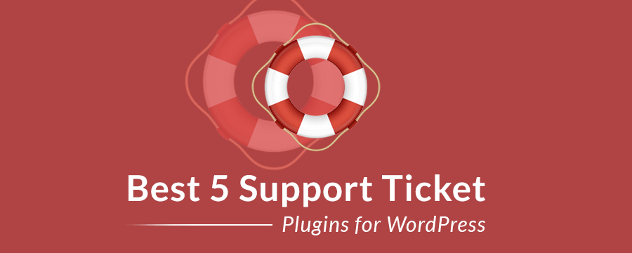 Best 5 Support Ticket Plugins for WordPress banner