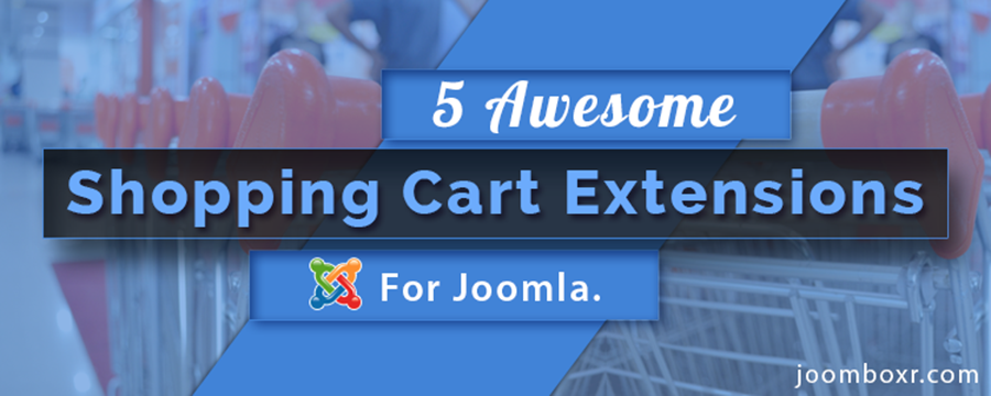 5 Awesome Shopping Cart Extensions For Joomla banner