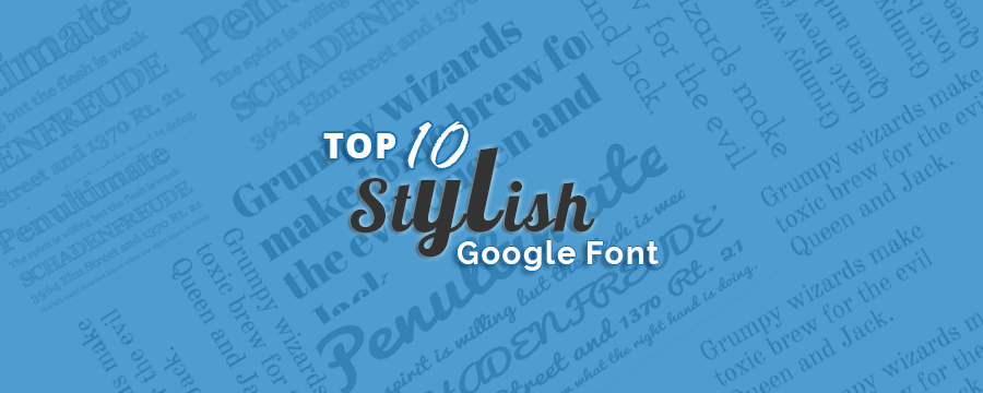 Top 10 Stylish Google Font banner