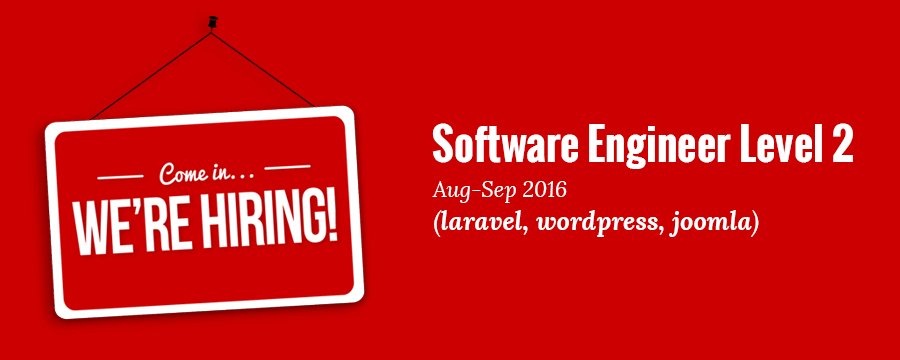 Job: Software Engineer Level 2, Aug-Sep 2016(#laravel, #wordpress, #joomla) banner